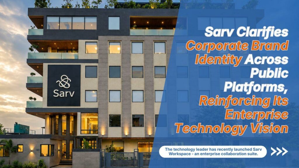 Sarv Clarifies Corporate Brand Identity Across Public Platforms, Reinforcing Its Enterprise Technology Vision