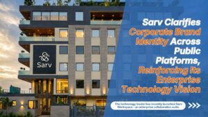 Sarv Clarifies Corporate Brand Identity Across Public Platforms, Reinforcing Its Enterprise Technology Vision