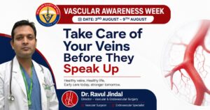 Vascular Awareness Week : Take Care of Your Veins Before They Speak Up