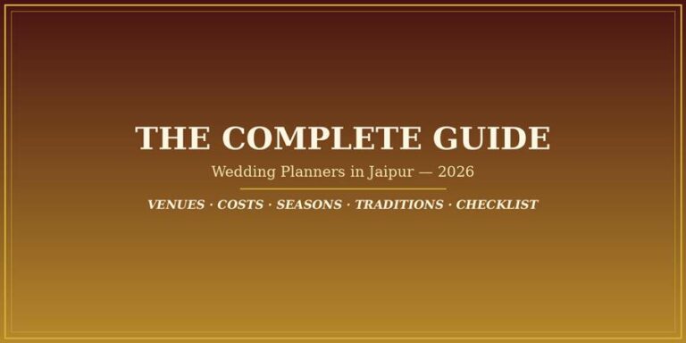 The Complete Guide to Choosing Wedding Planners in Jaipur