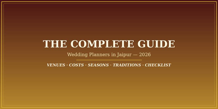 The Complete Guide to Choosing Wedding Planners in Jaipur