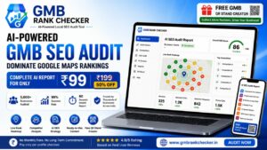 GMB Rank Checker Launches India’s Most Affordable AI-Powered Google Maps SEO Audit Tool at Just ₹99