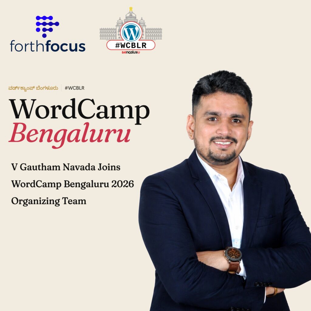 ForthFocus Founder V Gautham Navada Joins WordCamp Bengaluru 2026 Organizing Team
