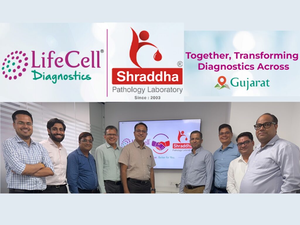LifeCell International Partners with Shraddha Diagnostics to Expand Advanced Diagnostics Across Gujarat