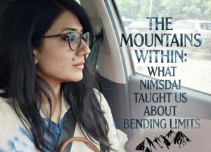 THE MOUNTAINS WITHIN: WHAT NIMSDAI TAUGHT US ABOUT BENDING LIMITS | BY KARISHMA