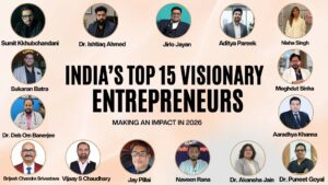 India’s Top 15 Visionary Entrepreneurs Making an Impact in 2026