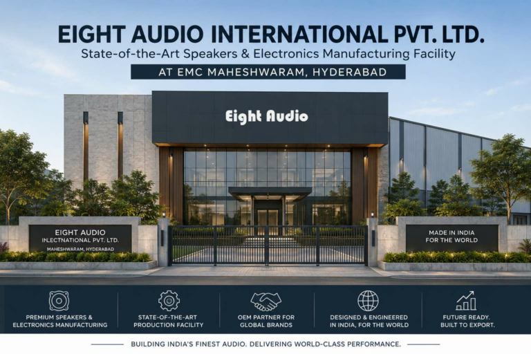 Telangana Government Approves Eight Audio’s Advanced Speakers & Electronics Manufacturing Facility at EMC Maheshwaram