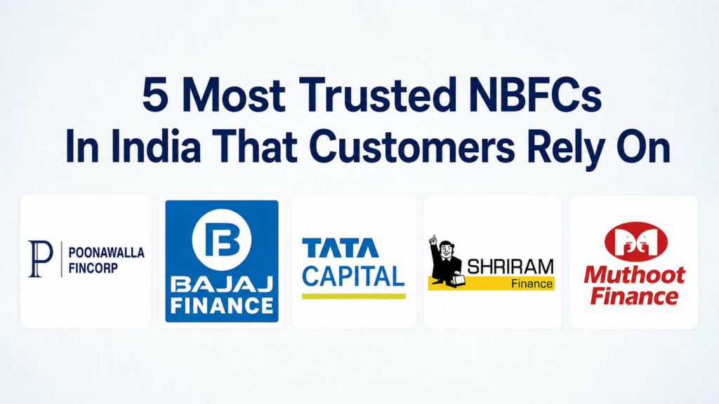 5 Most Trusted NBFCs In India That Customers Rely On