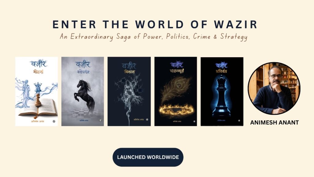 Beyond the Ordinary: Inside Animesh Anant’s Epic Wazir Saga