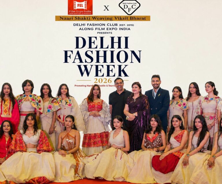 Delhi Fashion Week 2026 success at ITPO, Bharat Mandapam Celebrates Indian Handlooms, Khadi and the Rich Cultural Heritage of Northeast India