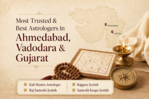 Most Trusted and Best Astrologer in Ahmedabad, Vadodara and Gujarat