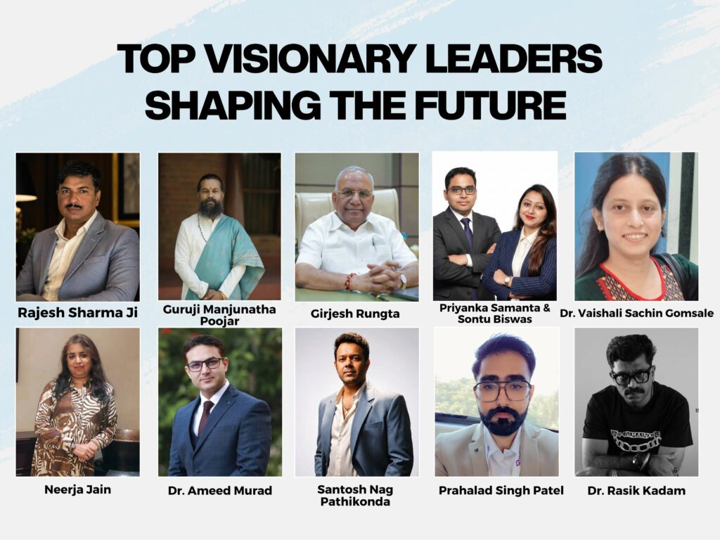 Top Visionary Leaders Shaping The Future