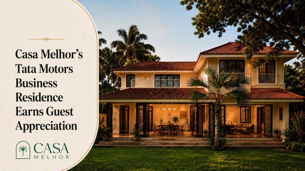 Casa Melhor’s Tata Motors Business Residence Earns Guest Appreciation