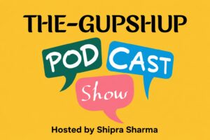 Sanrakshan Foundation Takes Its Social Impact to The Gupshup Podcast, Bringing Grassroots Stories to a Wider Audience