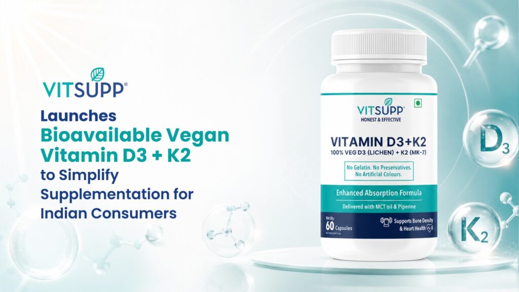 VitSupp Launches Bioavailable Vegan Vitamin D3 + K2 to Simplify Supplementation for Indian Consumers