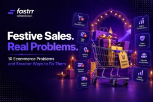 10 Festive Ecommerce Challenges and How fastrr by Shiprocket Helps Solve Them