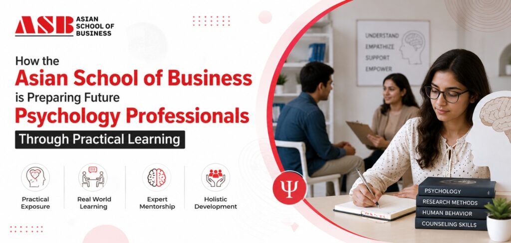 How the Asian School of Business is Preparing Future Psychology Professionals Through Practical Learning