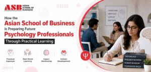 How the Asian School of Business is Preparing Future Psychology Professionals Through Practical Learning