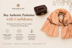 Buy Authentic Pashmina with Confidence: Shahkaar Introduces Three Levels of Pashmina Certification