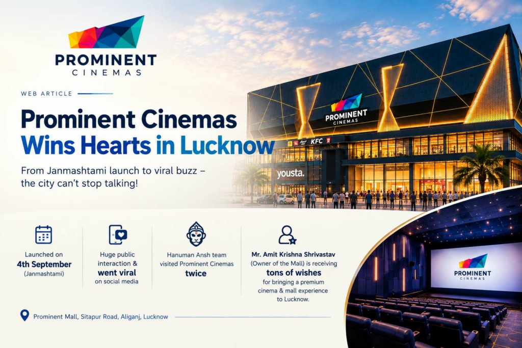 Prominent Mall and Prominent Cinemas Turn Janmashtami Launch Into Lucknow’s New Entertainment Talking Point