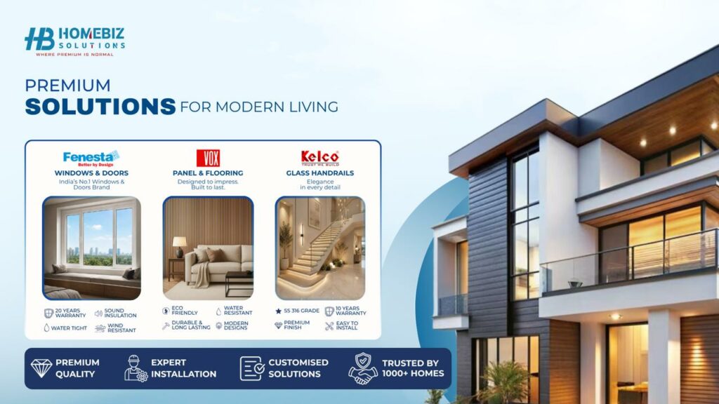 Transform Your Living Spaces: Why Homebiz Solutions is Kerala’s Premier Choice for Modern Aluminium/Upvc Windows, Doors, Glass handrails and Luxury Interiors