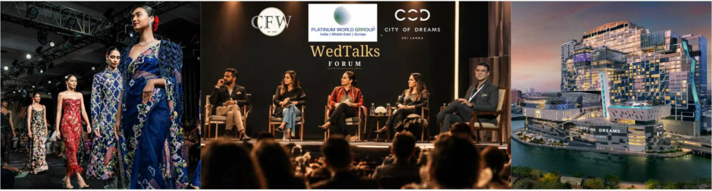 WEDTALKS FORUM TO MAKE GLOBAL DEBUT AT COLOMBO FASHION WEEK, CONNECTING DESTINATION WEDDINGS, FASHION, HOSPITALITY AND TOURISM