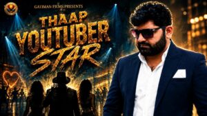 Filmmaker & Director Padaam Singhh Bridges Dreams and Digital Realities in Upcoming Film “Thap YouTube Star