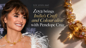 ZOYA creates a cultural moment for India  Penelope Cruz Wears Atelier’s High Jewellery on the TIFF Red Carpet.