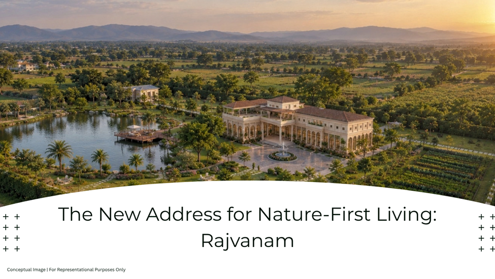 Rajvanam Brings Managed Luxury Farmhouse Living to the Delhi–Mumbai Expressway Corridor