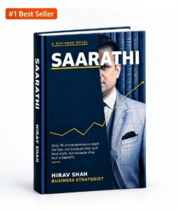 SAARATHI, a Business Novel by Renowned Business Strategist Hirav Shah, Becomes an Amazon India Bestseller on Launch Day