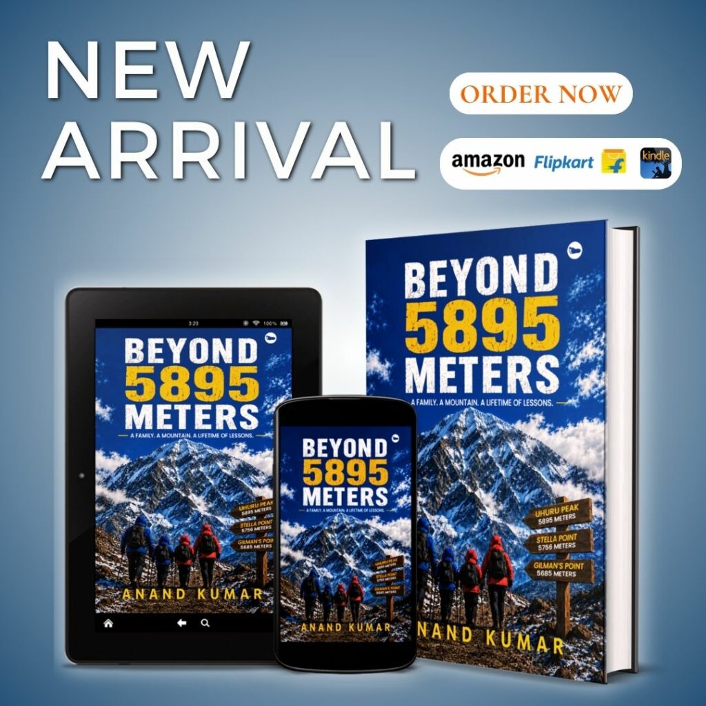 Beyond 5895 Meters by Anand Kumar: A Family Journey That Goes Beyond the Summit