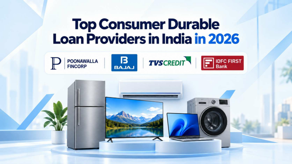 Top Consumer Durable Loan Providers in India in 2026