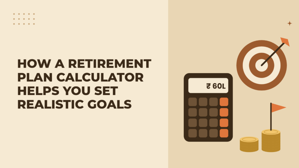 How a Retirement Plan Calculator Helps You Set Realistic Goals