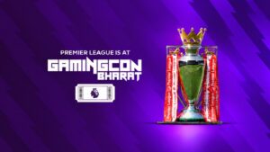 PREMIER LEAGUE TO BRING IMMERSIVE FAN EXPERIENCE TO GAMINGCON BHARAT