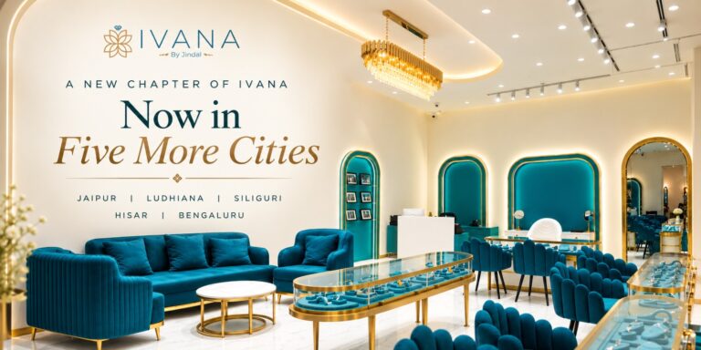 Ivana Jewels Announces Five New Showroom Launches in Jaipur, Ludhiana, Siliguri, Bengaluru and Hisar This Festive Season