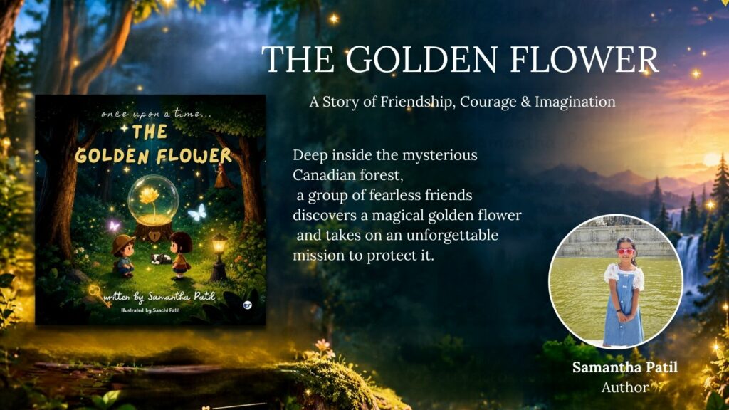 Samantha Patil’s The Golden Flower Brings Courage, Friendship and Imagination to Life
