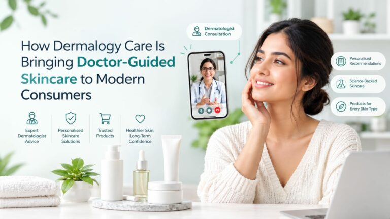 How Dermalogy Care Is Bringing Doctor-Guided Skincare to Modern Consumers