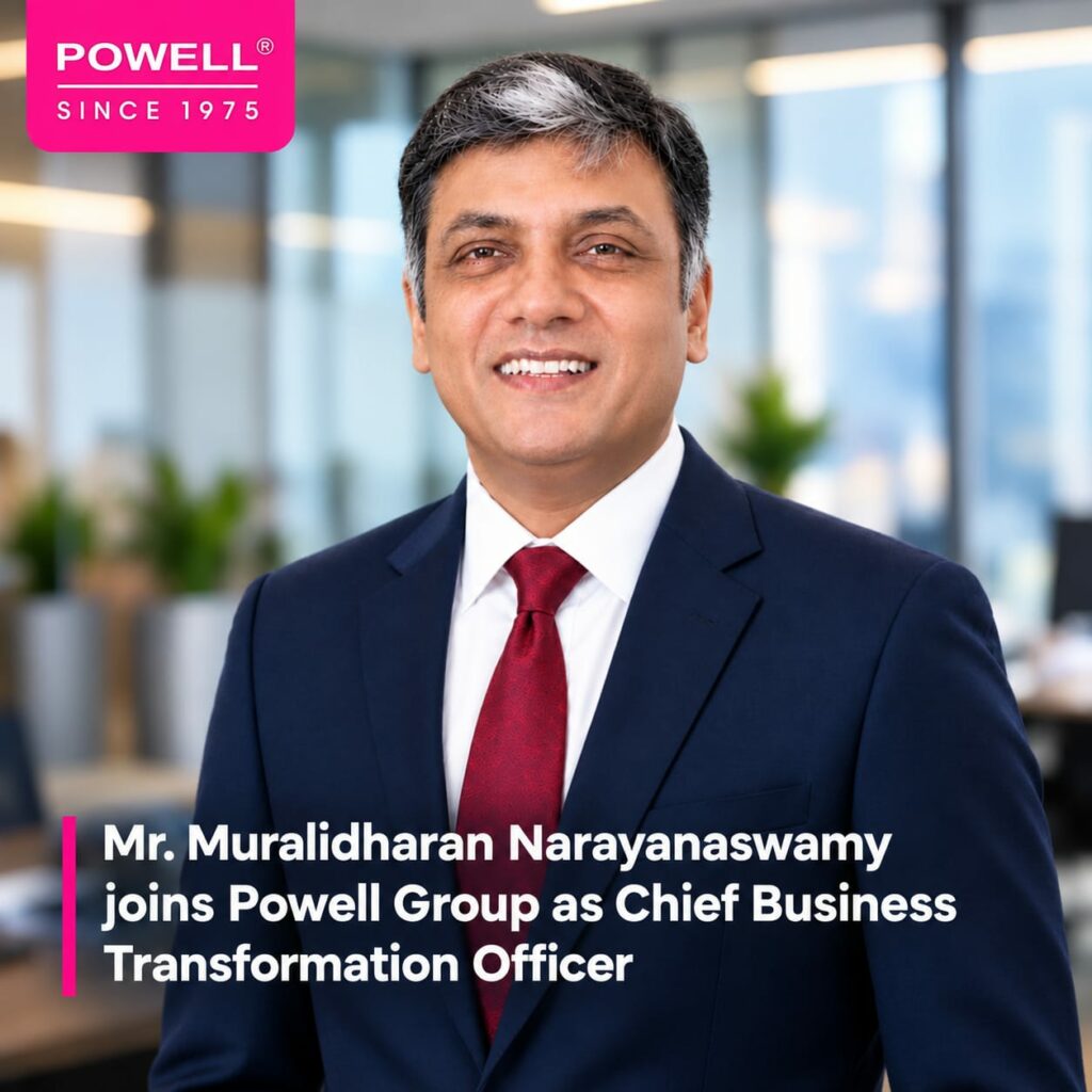 Powell Group Strengthens Strategic Leadership, Welcomes Mr. Muralidharan Narayanaswamy as Chief Business Transformation Officer for Its Next Phase of Growth