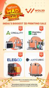 THE MADNESS IS BACK! WOL3D BRINGS INDIA’S BIGGEST 3D PRINTING SALE — SIX DAYS TO BUY THE FUTURE.