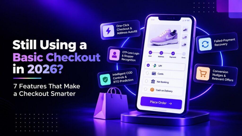 Still Using a Basic Checkout in 2026? 7 Features That Make a Checkout Smarter