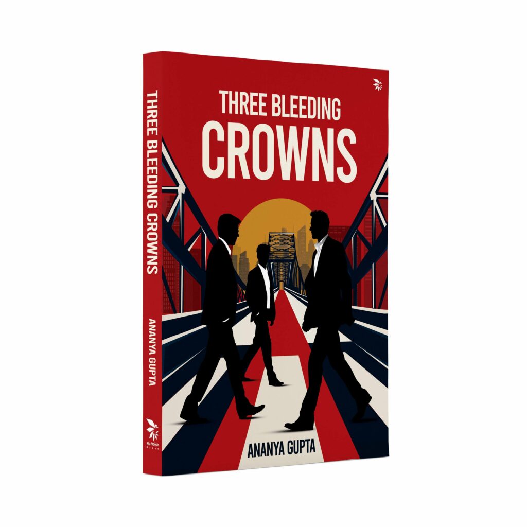 Ananya Gupta’s Three Bleeding Crowns: Three Men, One City, and a Buried Secret