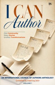 ‘I Can Author’ Brings Together 44 Powerful Stories of Transformation, Healing and the Journey to Becoming an Author