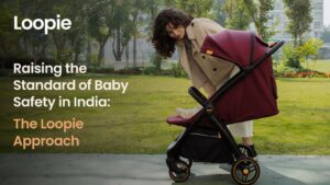 Raising the Standard of Baby Safety in India: The Loopie Approach