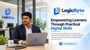 LogicByte: Empowering Learners Through Practical Digital Skills and Online Assessments