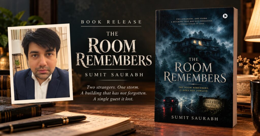 Book Release: Sumit Saurabh Makes His Fiction Debut with The Room Remembers, a Gripping Tale of Mystery and Horror