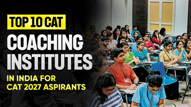 Top 10 CAT Coaching Institutes in India for CAT 2027 Aspirants